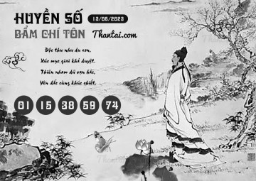 HUYỀN SỐ BẨM CHÍ TÔN 13/05/2023