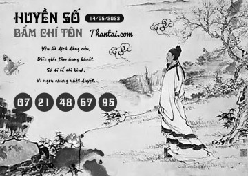 HUYỀN SỐ BẨM CHÍ TÔN 14/05/2023