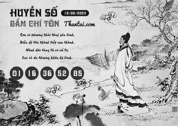 HUYỀN SỐ BẨM CHÍ TÔN 19/05/2023