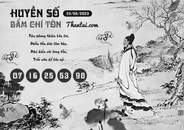 HUYỀN SỐ BẨM CHÍ TÔN 23/05/2023