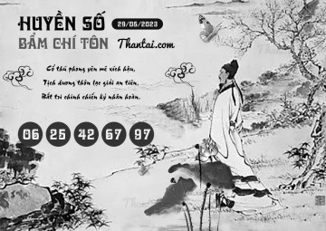 HUYỀN SỐ BẨM CHÍ TÔN 29/05/2023