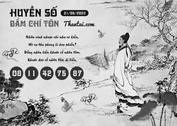 HUYỀN SỐ BẨM CHÍ TÔN 31/05/2023