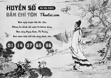 HUYỀN SỐ BẨM CHÍ TÔN 05/06/2023