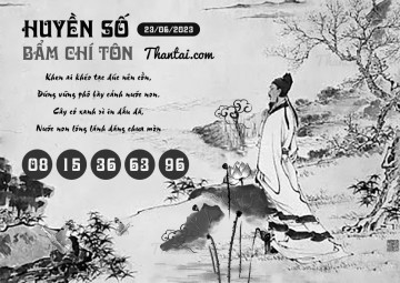 HUYỀN SỐ BẨM CHÍ TÔN 23/06/2023