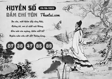 HUYỀN SỐ BẨM CHÍ TÔN 28/06/2023