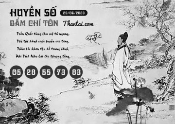 HUYỀN SỐ BẨM CHÍ TÔN 29/06/2023