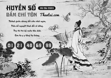 HUYỀN SỐ BẨM CHÍ TÔN 30/06/2023