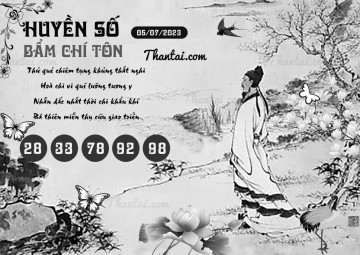 HUYỀN SỐ BẨM CHÍ TÔN 05/07/2023