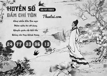 HUYỀN SỐ BẨM CHÍ TÔN 08/07/2023