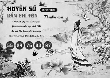 HUYỀN SỐ BẨM CHÍ TÔN 09/07/2023