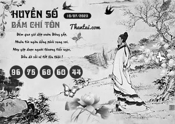 HUYỀN SỐ BẨM CHÍ TÔN 10/07/2023