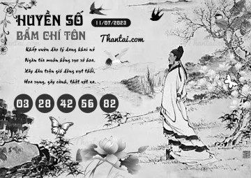 HUYỀN SỐ BẨM CHÍ TÔN 11/07/2023