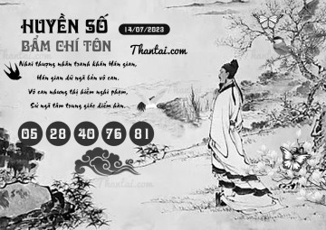 HUYỀN SỐ BẨM CHÍ TÔN 14/07/2023