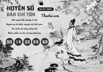 HUYỀN SỐ BẨM CHÍ TÔN 26/07/2023