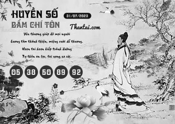 HUYỀN SỐ BẨM CHÍ TÔN 31/07/2023