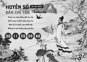 HUYỀN SỐ BẨM CHÍ TÔN 02/08/2023