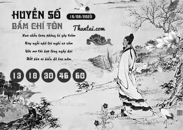 HUYỀN SỐ BẨM CHÍ TÔN 15/08/2023