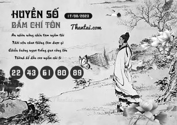 HUYỀN SỐ BẨM CHÍ TÔN 17/08/2023