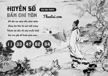 HUYỀN SỐ BẨM CHÍ TÔN 20/08/2023