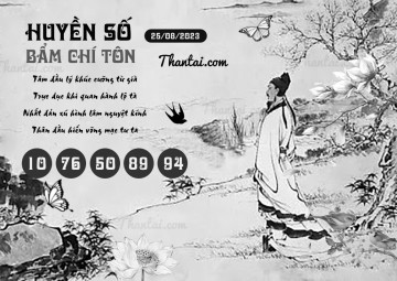 HUYỀN SỐ BẨM CHÍ TÔN 25/08/2023