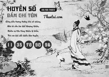 HUYỀN SỐ BẨM CHÍ TÔN 30/08/2023