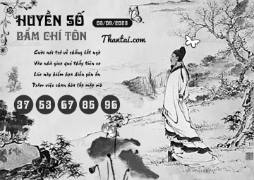 HUYỀN SỐ BẨM CHÍ TÔN 03/09/2023