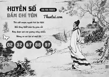 HUYỀN SỐ BẨM CHÍ TÔN 08/09/2023