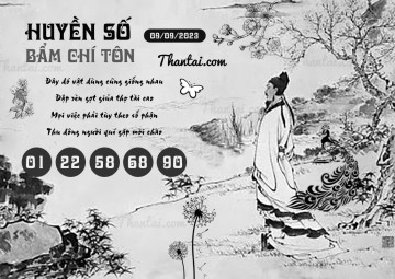 HUYỀN SỐ BẨM CHÍ TÔN 09/09/2023