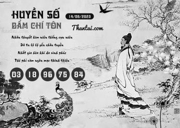 HUYỀN SỐ BẨM CHÍ TÔN 14/09/2023