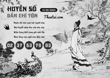 HUYỀN SỐ BẨM CHÍ TÔN 19/09/2023