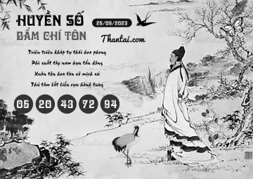 HUYỀN SỐ BẨM CHÍ TÔN 25/09/2023