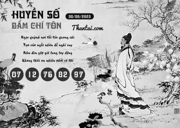 HUYỀN SỐ BẨM CHÍ TÔN 30/09/2023