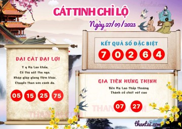 CÁT TINH CHỈ LỘ 27/09/2023