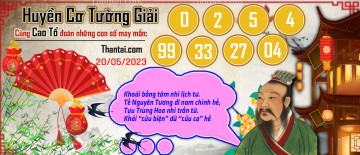 Huyền Cơ Tường Giải 20/05/2023