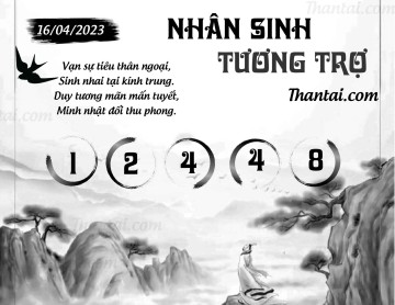 NHÂN SINH TƯƠNG TRỢ 16/04/2023