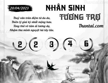 NHÂN SINH TƯƠNG TRỢ 20/04/2023