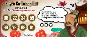 Huyền Cơ Tường Giải 30/06/2023