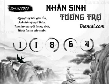 NHÂN SINH TƯƠNG TRỢ 15/08/2023