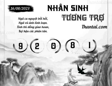 NHÂN SINH TƯƠNG TRỢ 16/08/2023