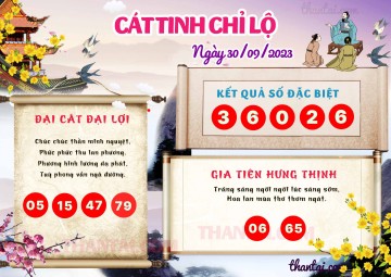 CÁT TINH CHỈ LỘ 30/09/2023