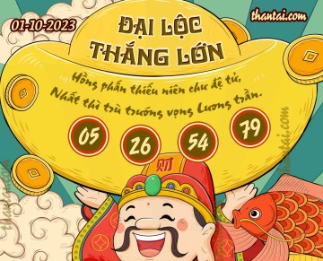ĐẠI LỘC THẮNG LỚN 01/10/2023
