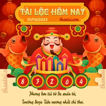 Tài Lộc Hôm Nay 01/10/2023