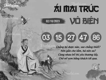 ÁI MAI TRÚC VÔ BIÊN 02/10/2023