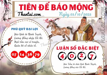 Tiên Đế Báo Mộng 03/10/2023