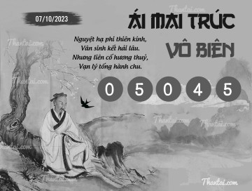 ÁI MAI TRÚC VÔ BIÊN 07/10/2023