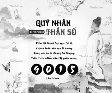 QUÝ NHÂN THẦN SỐ 31/05/2023