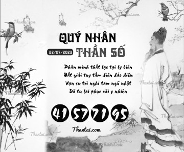 QUÝ NHÂN THẦN SỐ 22/07/2023