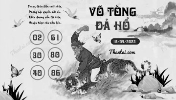 VÕ TÒNG ĐẢ HỔ 18/04/2023