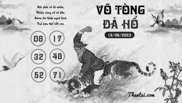 VÕ TÒNG ĐẢ HỔ 19/06/2023