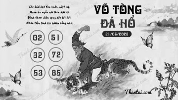 VÕ TÒNG ĐẢ HỔ 21/06/2023